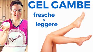 GEL PER GAMBE FRESCHE E LEGGERE FATTO IN CASA DA BENEDETTA [upl. by Amargo304]