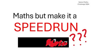 Senior Maths Challenge 2024 SPEEDRUN [upl. by Eseela]