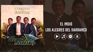 Los Alegres Del Barranco  El Indio Corridos con Banda [upl. by Vachell]