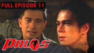 Full Episode 11  Palos [upl. by Niai]