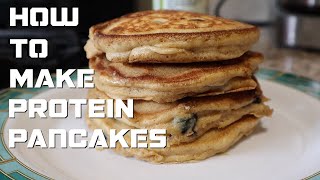 How To Make Protein Pancakes [upl. by Reppart357]