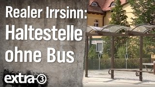 Realer Irrsinn Bushaltestelle nicht für Busse geeignet  extra 3  NDR [upl. by Schenck658]