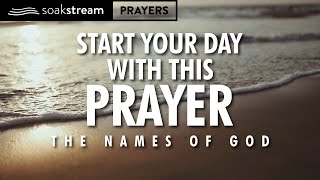 Praying Through EVERY NAME OF GOD From The Bible Will CHANGE YOUR LIFE [upl. by Heigl]