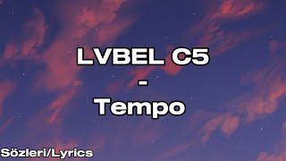 LVBEL C5  Tempo SÖZLERİ Lyrics [upl. by Piers]