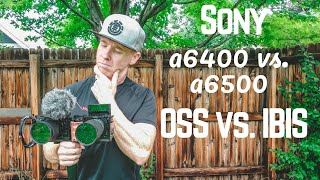 Sony a6400 vs a6500 Optical Steadyshot and InBody Image Stabilization Comparison [upl. by Odnam934]