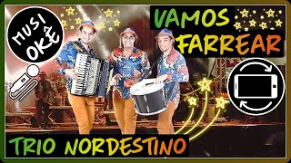 Vamos farrear  Trio Nordestino  Musiokê tv [upl. by Cheri]