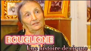 Bouglione “Une Histoire de Cirque” Documentaire Part 2 [upl. by Nnylsaj]