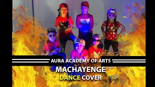 MACHAYENGE  KIDS DANCE COVER  AURA ACADEMY OF ARTS  DANCE ACADEMY IN SHARJAH DUBAI UAE [upl. by Allicerp]