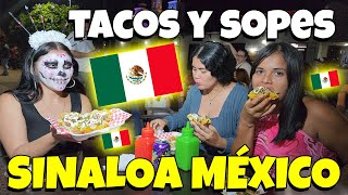 SINALOA MÉXICO Comiendo SOPES Y TACOS  Nos encanta mucho la Comida Mexicana  Lindo País [upl. by Julianna]