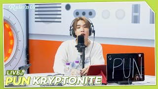 PUN  KRYPTONITE  KPop Live Session  Radio’n Us [upl. by Balch]