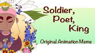 Soldier Poet King  Original Animation Meme [upl. by Irmgard]