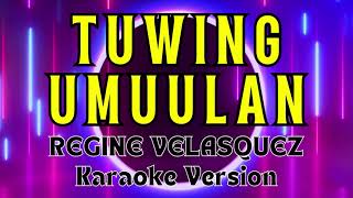 Tuwing Umuulan  Regine Velasquez  Karaoke Version 🎤 [upl. by Humble743]