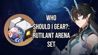 HOW TO GET THE RUTILENT ARENA SET amp WHICH UNITS USE IT BEST HONKAI STAR RAIL [upl. by Ahsatak]