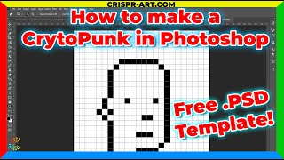 ⭐ How to make a CryptoPunk in Photoshop  Free PSD Template [upl. by Ellehcrad]