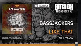 Bassjackers  Like That OUT NOW [upl. by Aisirtap]