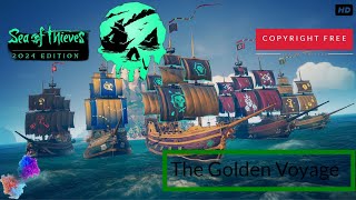 Sea of Thieves  The Golden Voyage  No Copyright OST [upl. by Ashling]