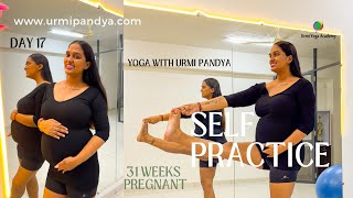 Day 17 Self Practice  Yoga Asana  31 Weeks Pregnant  Urmi Pandya [upl. by Neelyam784]