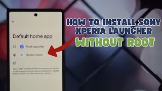 Install Sony Xperia Launcher without root Android 13 [upl. by Eceirtal]