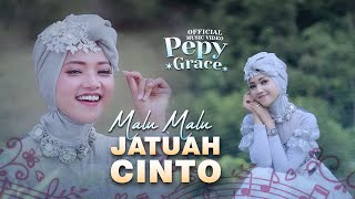 Pepy Grace  Malu Malu Jatuah Cinto Official Music Video [upl. by Gruber]