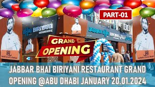 JABBAR BHAI BIRIYANI RESTAURANT GRAND OPENING ABU DHABI JANUARY 20012024PART01 [upl. by Kyred557]