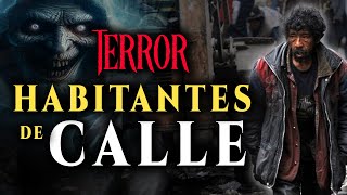 Historias PARANORMALES de HABITANTES DE CALLE [upl. by Murton]