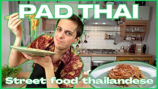 Pad Thai  Il Meglio Dello Street Food Thailandese [upl. by Hally367]