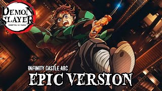 Demon Slayer Infinity Castle Arc trailer Soundtrack  Epic Version [upl. by Rollecnahc738]