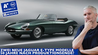 Neue Jaguar EType Fahrzeuge 50 Jahre nach Produktionsende  Ausfahrt TV Classic News [upl. by Hsakaa]