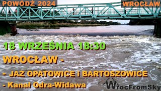 ODRA  1830 ŚRODA  Jaz Opatowice i Bartoszowice Kanał OdraWidawa 18092024 powódź [upl. by Liartnod816]