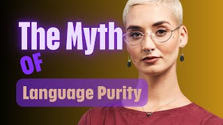 Why There’s No Such Thing as ‘Pure’ English pureenglish [upl. by Goodyear240]