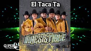 Grupo Irresistible  El taca ta en vivo 2024 [upl. by Oirasor]