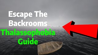 Escape The Backrooms  Thalassophobia GuideTutorial [upl. by Farrison980]