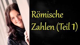 Römische Zahlen Teil 1 [upl. by Justinian675]