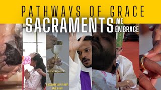 Pathways of Grace  Sacraments We Embrace  A Documentary  Seven Sacraments of the Catholic Church [upl. by Carpenter]