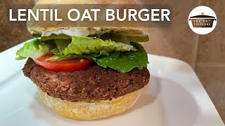 Lentil Oat Burgers  Vegan Burger  The Pot Thickens [upl. by Vladimar52]