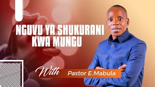 PASTOR E MABULA  NGUVU YA SHUKURANI KWA MUNGU  TAG DCC [upl. by Ioves]