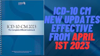 ICD10 CM NEW UPDATES EFFECTIVE FROM APRIL 1ST 2023 [upl. by Wheelwright]