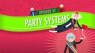 Party Systems Crash Course Government and Politics 41 [upl. by Noland]