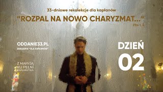 REKOLEKCJE KAPŁAŃSKIE quotRozpal na nowo charyzmatquot  DZIEŃ 02 quotJa cię powołałemquot [upl. by Dionysus913]