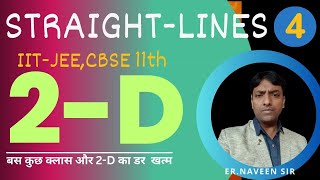 2D STRAIGHT LINES COORDINATES GEOMETRY BY NAVEEN SIR THEORY amp PYQ LEC 4 JEE11TH CBSE OTHER EXAMS [upl. by Myrtice]