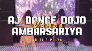 Ambarsariya  Dance Cover  Aj Dance Dojo  Performance By Aditi amp Priya  Choreography [upl. by Nossaj]