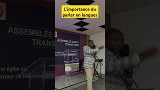 Limportance du parler en langues [upl. by Aneele]