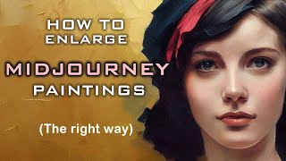 How to Enlarge Midjourney paintings so they look great in print [upl. by Heigho]