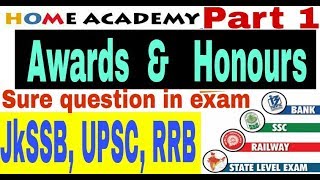 Awards and honours part 1 for UPSC SSCJkSSBRRB by home academy [upl. by Kavanagh]