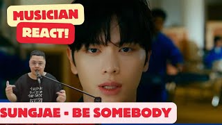 BTOB SUNGJAE BE SOMEBODY MUSICIAN RACTIOBLN btob sungjae [upl. by Eiser]