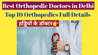 Top 10 Best Orthopedic Doctors In Delhi  orthopedics  Best Orthopedist [upl. by Ty]