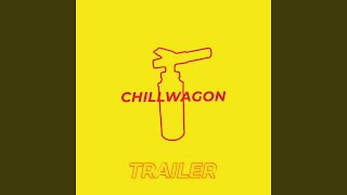 chillwagon trailer [upl. by Mok]