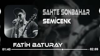 Semicenk  Sahte Sonbahar Fatih Baturay Remix [upl. by Woodley157]