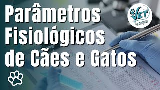 SEMIOLOGIA  Parâmetros Fisiológicos em Cães e Gatos [upl. by Rebak]