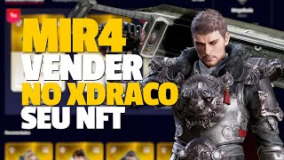 MIR4 Descubra como embalar e vender com sucesso seu NFT no MIR4 XDRACO [upl. by Brindle]